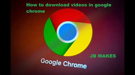 Download chrome video